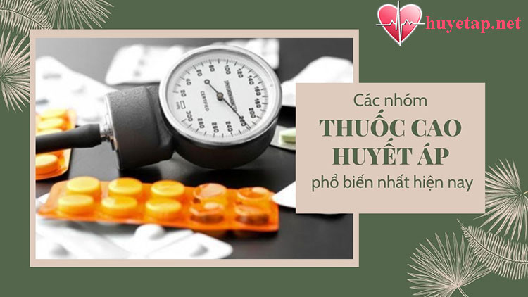 Những loại thuốc cao huyết áp phổ biến nhất hiện nay 1