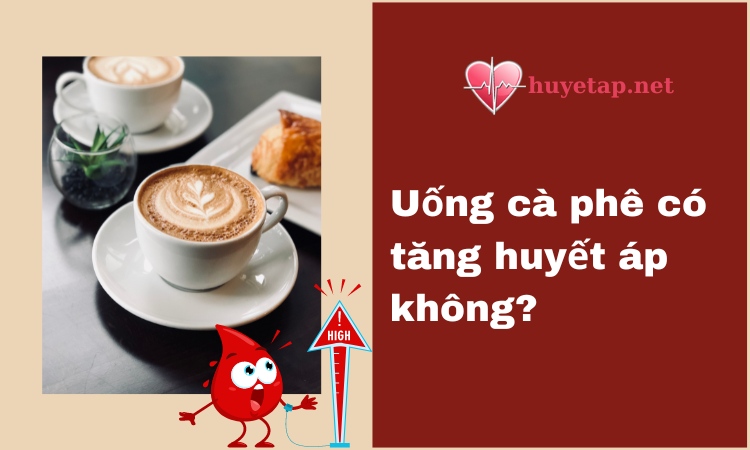 Khoa học trả lời: Uống cà phê có tăng huyết áp không? 1